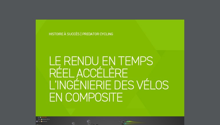 Réinventez votre flux de travail. Real-time rendering accelerates composite bicycle engineering FR