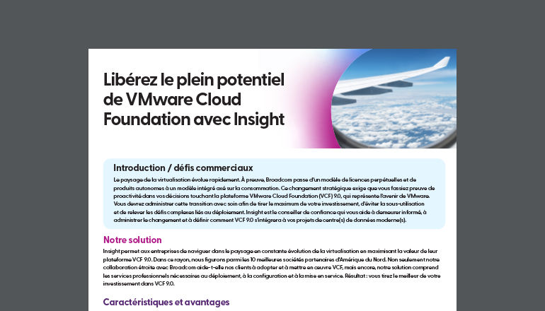 Vous voulez progresser? VCF 9 est la prochaine étape. Libérez le potentiel de VMware Cloud Foundation grâce à Insight